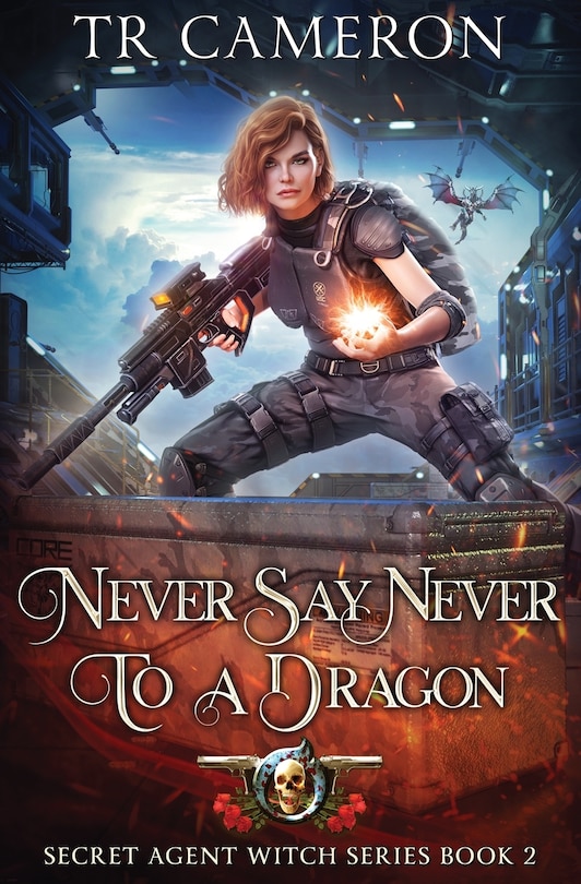 Front cover_Never Say Never To A Dragon