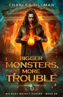 Front cover_Bigger Monsters, More Trouble