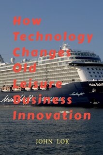 Front cover_How Technology Changes Old Leisure Business