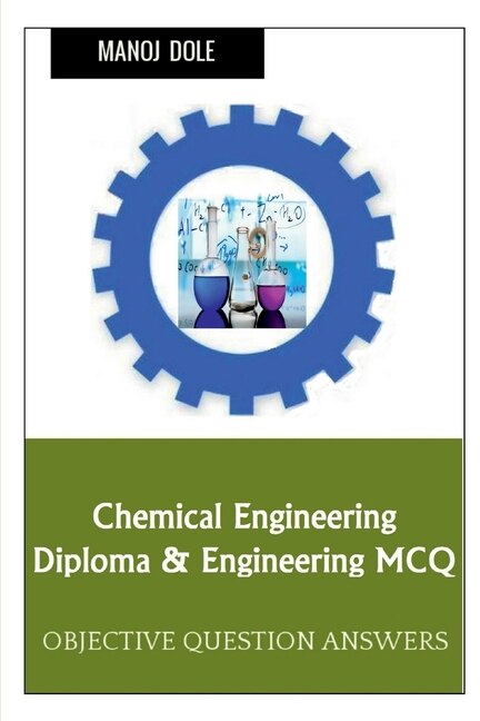 Front cover_Chemical Engineering Diploma & Engineering MCQ