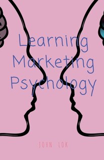 Front cover_Learning Marketing Psychology
