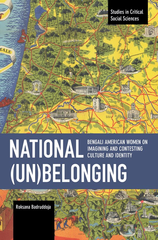 Front cover_National (un)Belonging: Bengali American Women on Imagining and Contesting Culture and Identity