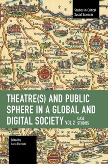 Couverture_Theater(s) and Public Sphere in a Global and Digital Society, Volume 2