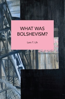 Couverture_What Was Bolshevism?