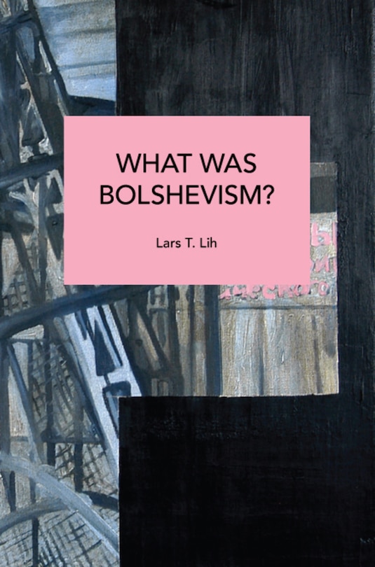 Couverture_What Was Bolshevism?