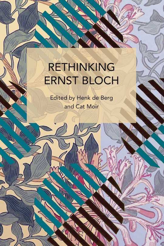 Front cover_Rethinking Ernst Bloch