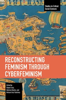 Front cover_Reconstructing Feminism through Cyberfeminism