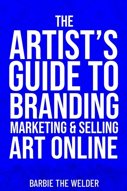 Couverture_The Artist's Guide To Branding Marketing & Selling Art Online