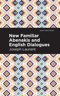 Front cover_New Familiar Abenakis and English Dialogues