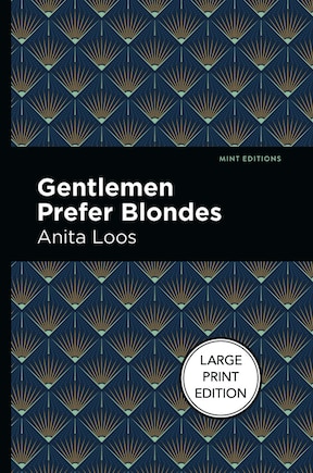 Gentlemen Prefer Blondes: The Intimate Diary of a Professional Lady