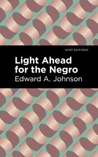 Front cover_Light Ahead for the Negro