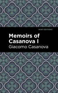 Couverture_Memoirs of Casanova Volume I