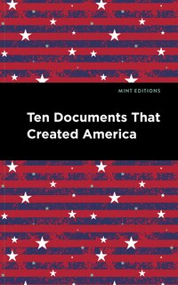 Front cover_Ten Documents That Created America