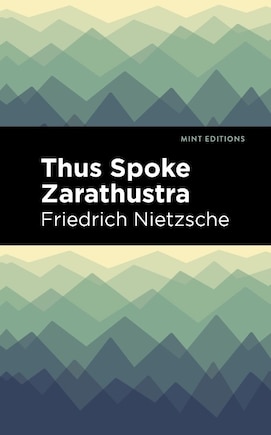 Thus Spoke Zarathustra: A Book for All and None