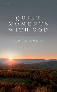Couverture_Quiet Moments with God for Teachers