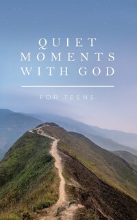 Front cover_Quiet Moments with God for Teens