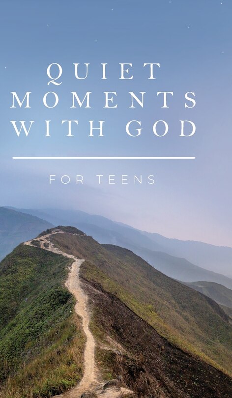 Front cover_Quiet Moments with God for Teens