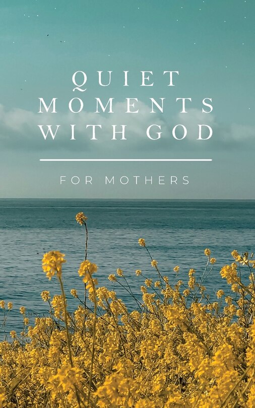 Couverture_Quiet Moments with God for Mothers