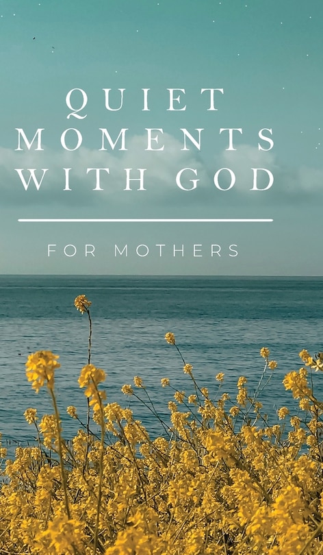 Couverture_Quiet Moments with God for Mothers