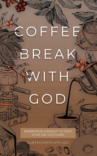 Couverture_Coffee Break with God