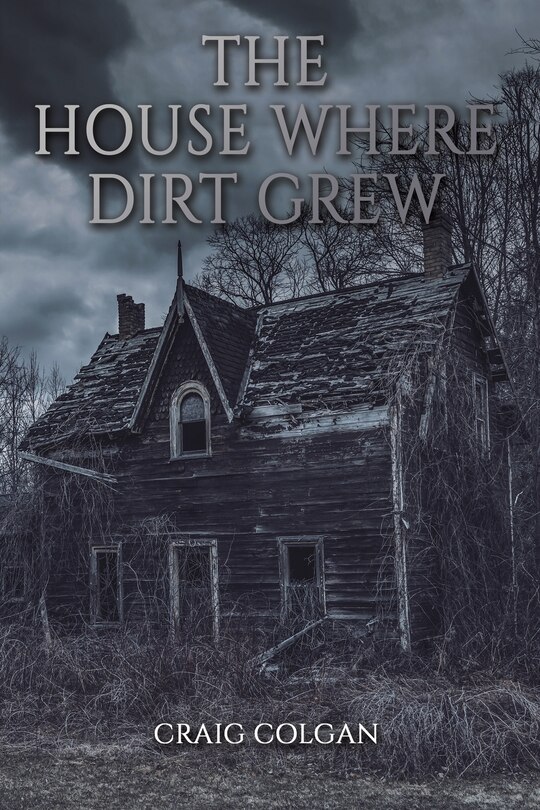 Front cover_The House Where Dirt Grew