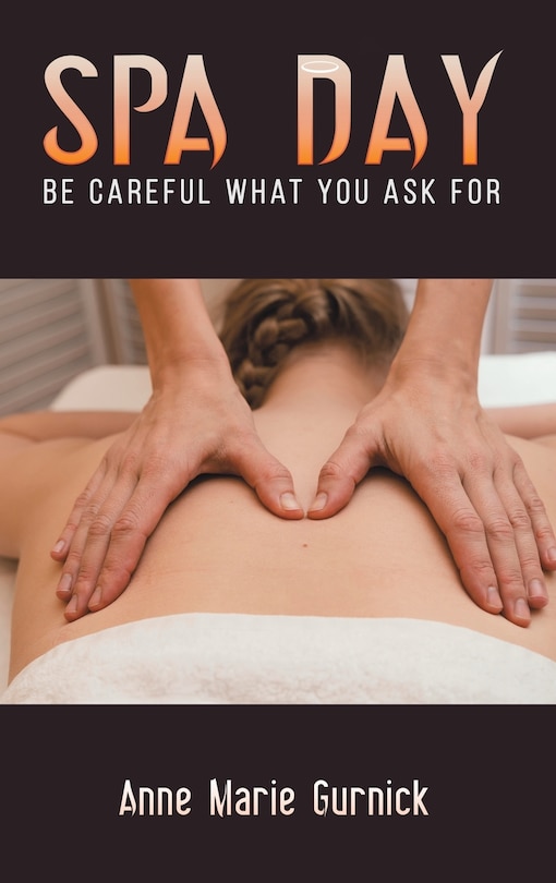 Couverture_Spa Day - Be Careful What You Ask For