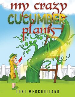 Couverture_My Crazy Cucumber Plants