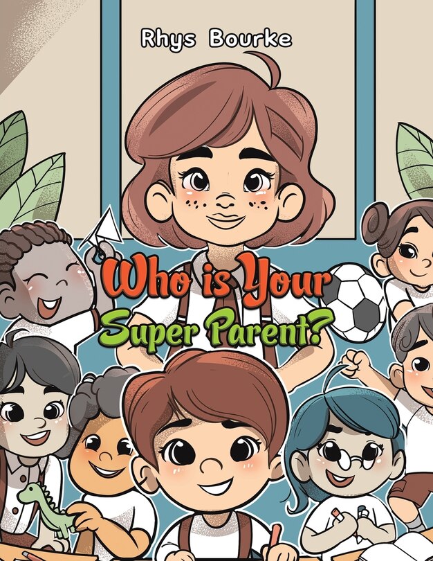 Front cover_Who is Your Super Parent?