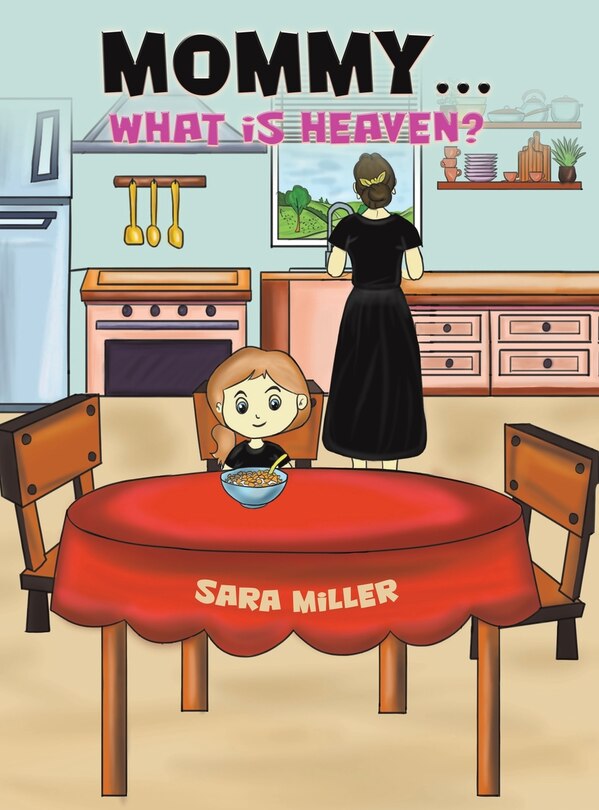 Front cover_Mommy...What is Heaven?