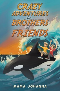 Couverture_Crazy Adventures for Brothers and Friends