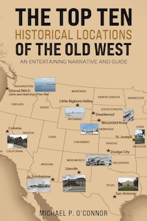 Couverture_The Top Ten Historical Locations of the Old West