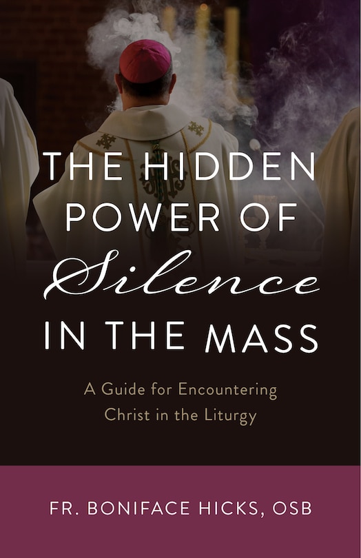 Front cover_The Hidden Power of Silence in the Mass