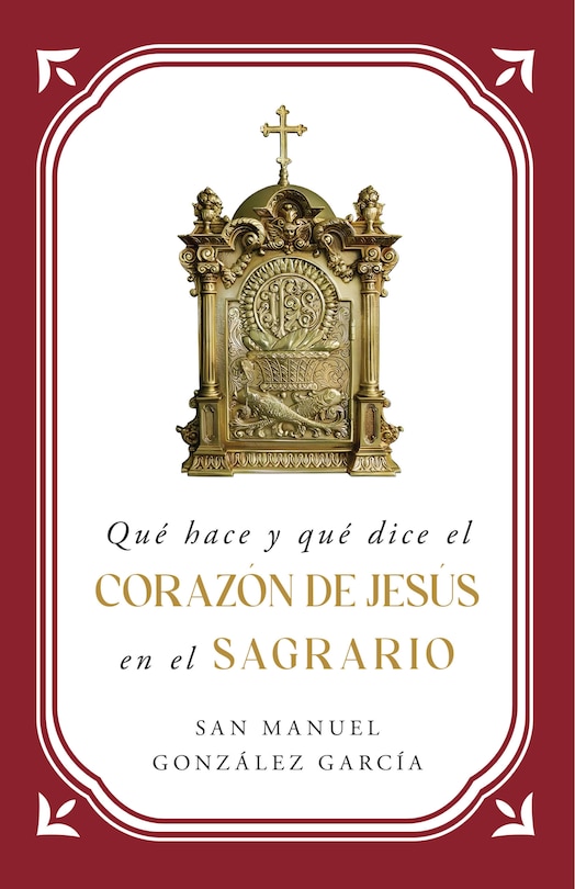 Couverture_Qué Hace Y Qué Dice El Corazón de Jesús En El Sagrario