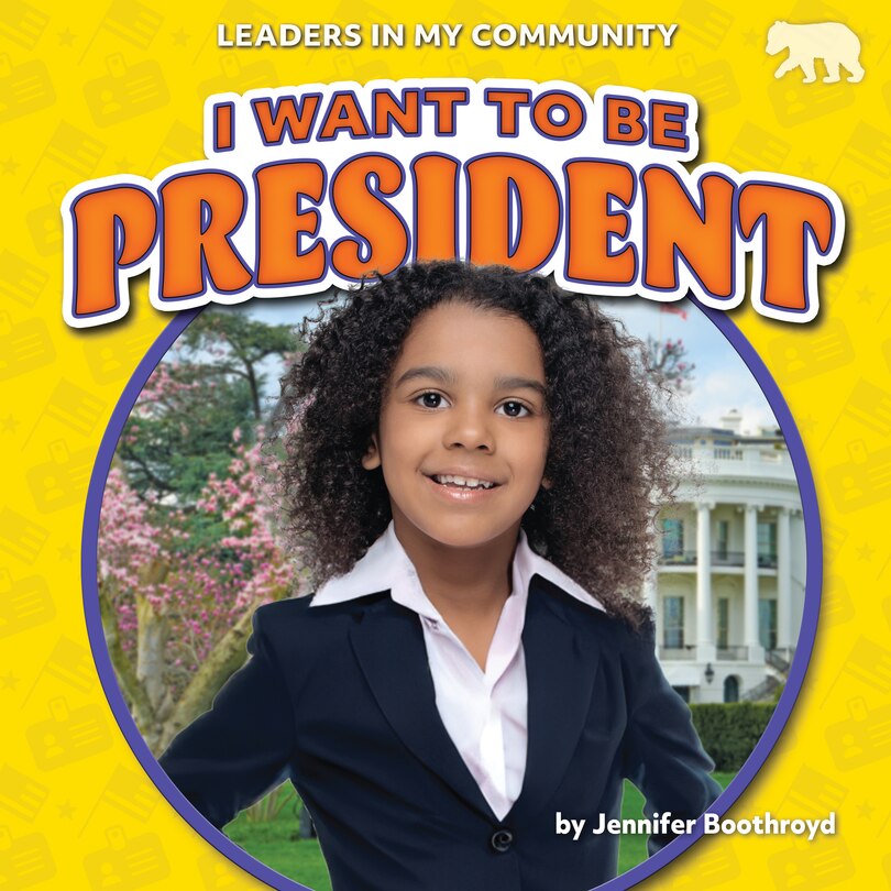 Front cover_I Want to Be President