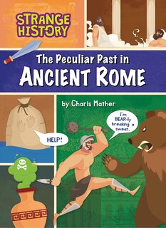 Front cover_The Peculiar Past in Ancient Rome