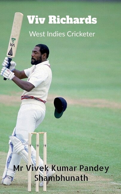 Viv Richards: West Indies Cricketer