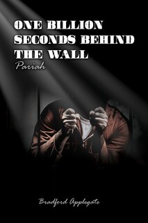 Front cover_One Billion Seconds Behind The Wall