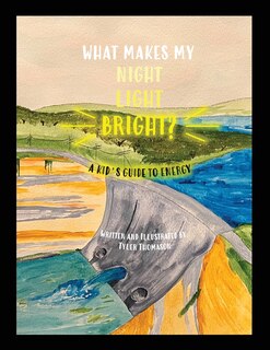 Front cover_What Makes My Night Light Bright?