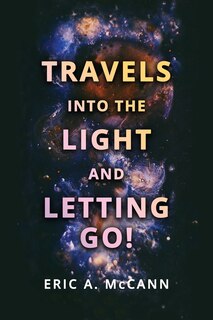 Couverture_Travels Into the Light and Letting Go!