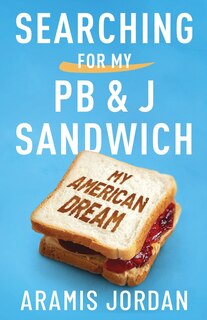 Front cover_Searching for my PB and J Sandwich