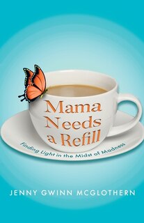 Couverture_Mama Needs a Refill