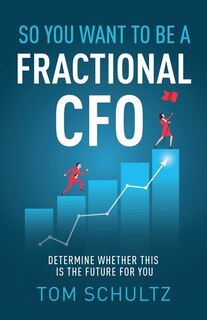 Front cover_So You Want to be a Fractional CFO