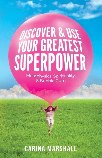 Front cover_Discover & Use Your Greatest Superpower