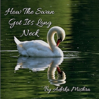 Couverture_How The Swan Got It's Long Neck