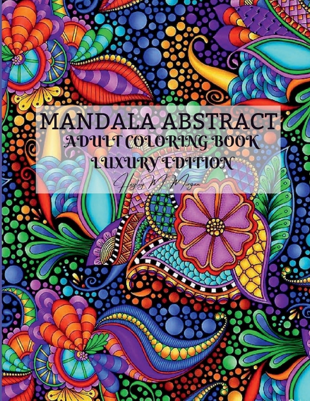Couverture_Mandala Abstract Adult Coloring Book Luxury Edition