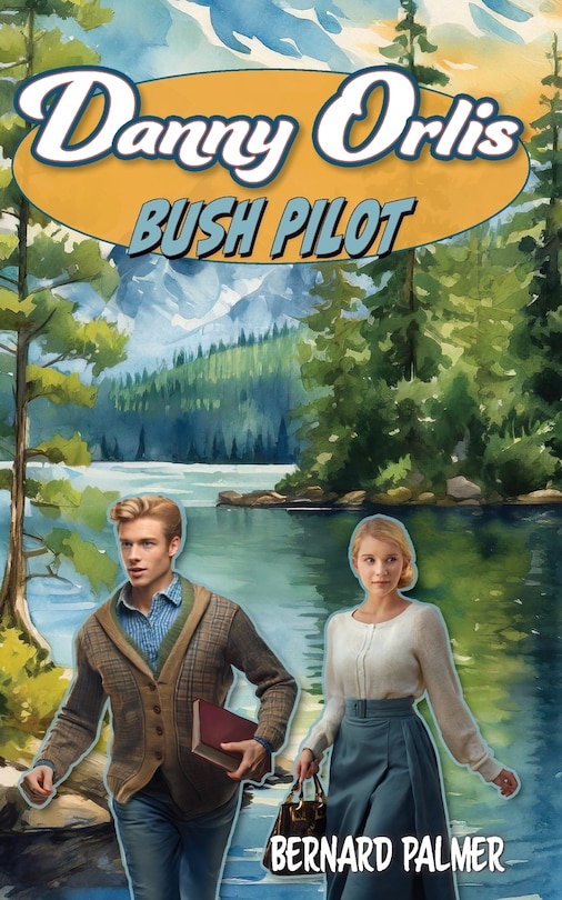 Front cover_Danny Orlis Bush Pilot