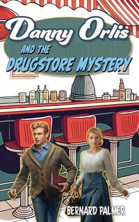 Couverture_Danny Orlis and the Drugstore Mystery