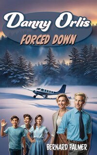 Couverture_Danny Orlis Forced Down