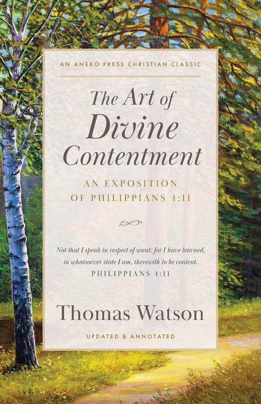 The Art of Divine Contentment: An Exposition of Philippians 4:11