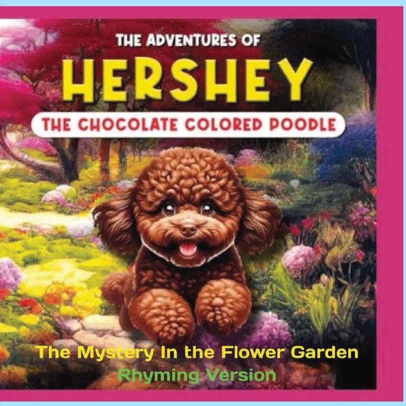 Couverture_The Adventures of Hershey the Chocolate Colored Poodle Puppy (rhyming Version)